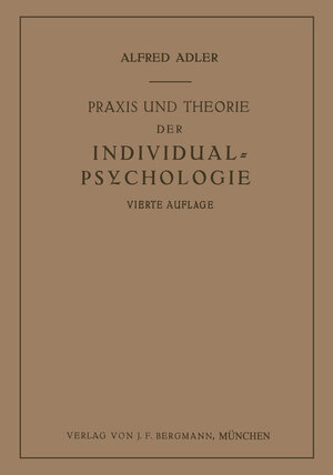 Buchcover Praxis und Theorie der Individual-Psychologie | Alfred Adler | EAN 9783642988950 | ISBN 3-642-98895-4 | ISBN 978-3-642-98895-0