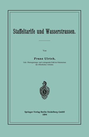Buchcover Staffeltarife und Wasserstrassen | Franz Ulrich | EAN 9783642989759 | ISBN 3-642-98975-6 | ISBN 978-3-642-98975-9