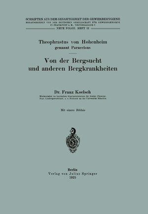 Buchcover Von der Bergsucht und anderen Bergkrankheiten | Theophrastus von Hohenheim | EAN 9783642991486 | ISBN 3-642-99148-3 | ISBN 978-3-642-99148-6