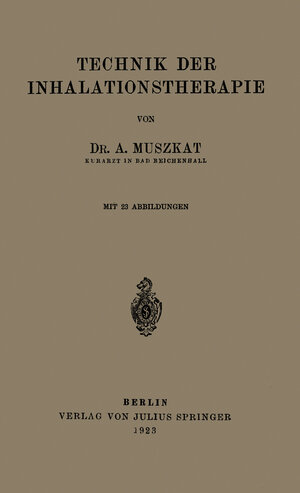 Buchcover Technik der Inhalationstherapie | A. Muszkat | EAN 9783642991714 | ISBN 3-642-99171-8 | ISBN 978-3-642-99171-4