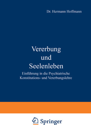 Buchcover Vererbung und Seelenleben | Hermann Hoffmann | EAN 9783642993718 | ISBN 3-642-99371-0 | ISBN 978-3-642-99371-8