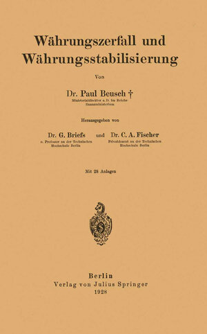 Buchcover Währungszerfall und Währungsstabilisierung | Paul Beusch | EAN 9783642996382 | ISBN 3-642-99638-8 | ISBN 978-3-642-99638-2