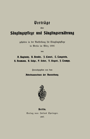 Buchcover Vorträge über Säuglingspflege und Säuglingsernährung | Adolf Baginsky | EAN 9783642996849 | ISBN 3-642-99684-1 | ISBN 978-3-642-99684-9