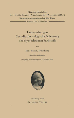 Buchcover Untersuchungen über die physiologische Bedeutung der chymochromen Farbstoffe | H. Reznik | EAN 9783642998591 | ISBN 3-642-99859-3 | ISBN 978-3-642-99859-1