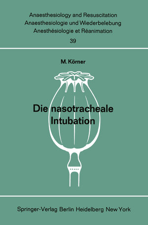 Buchcover Die nasotracheale Intubation | M. Körner | EAN 9783642999574 | ISBN 3-642-99957-3 | ISBN 978-3-642-99957-4