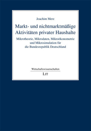 Buchcover Markt- und nichtmarktmäßige Aktivitäten privater Haushalte | Joachim Merz | EAN 9783643115928 | ISBN 3-643-11592-X | ISBN 978-3-643-11592-8