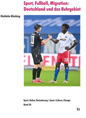 Buchcover Sport, Fußball, Migration: Deutschland und das Ruhrgebiet | Diethelm Blecking | EAN 9783643151438 | ISBN 3-643-15143-8 | ISBN 978-3-643-15143-8