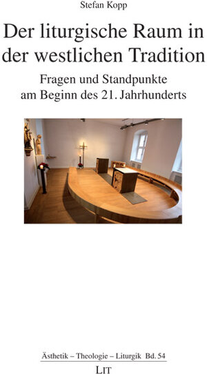 Buchcover Der liturgische Raum in der westlichen Tradition | Stefan Kopp | EAN 9783643502773 | ISBN 3-643-50277-X | ISBN 978-3-643-50277-3