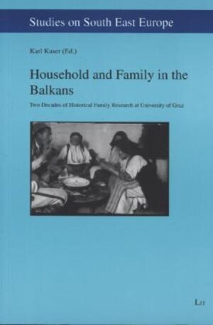 Buchcover Household and Family in the Balkans  | EAN 9783643504067 | ISBN 3-643-50406-3 | ISBN 978-3-643-50406-7