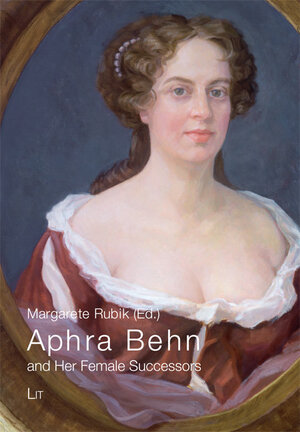 Buchcover Aphra Behn and Her Female Successors  | EAN 9783643800961 | ISBN 3-643-80096-7 | ISBN 978-3-643-80096-1