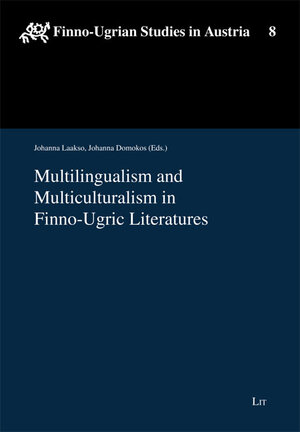 Buchcover Multilingualism and Multiculturalism in Finno-Ugric Literatures  | EAN 9783643901620 | ISBN 3-643-90162-3 | ISBN 978-3-643-90162-0