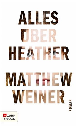 Buchcover Alles über Heather | Matthew Weiner | EAN 9783644001091 | ISBN 3-644-00109-X | ISBN 978-3-644-00109-1