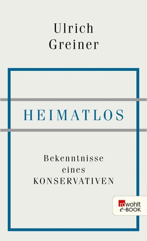 Buchcover Heimatlos | Ulrich Greiner | EAN 9783644001107 | ISBN 3-644-00110-3 | ISBN 978-3-644-00110-7