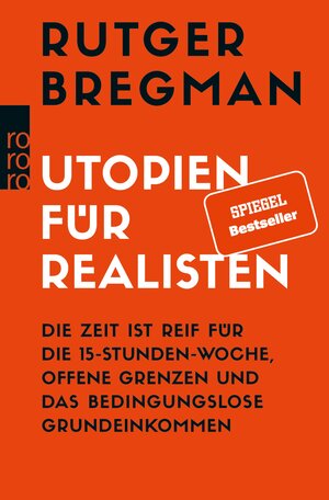 Buchcover Utopien für Realisten | Rutger Bregman | EAN 9783644001145 | ISBN 3-644-00114-6 | ISBN 978-3-644-00114-5