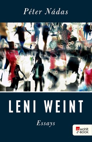Buchcover Leni weint | Péter Nádas | EAN 9783644001367 | ISBN 3-644-00136-7 | ISBN 978-3-644-00136-7