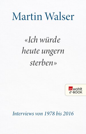 Buchcover "Ich würde heute ungern sterben" | Martin Walser | EAN 9783644001466 | ISBN 3-644-00146-4 | ISBN 978-3-644-00146-6