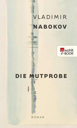 Buchcover Die Mutprobe | Vladimir Nabokov | EAN 9783644002326 | ISBN 3-644-00232-0 | ISBN 978-3-644-00232-6