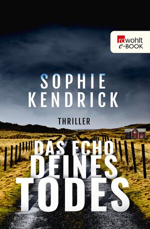 Buchcover Das Echo deines Todes | Sophie Kendrick | EAN 9783644003583 | ISBN 3-644-00358-0 | ISBN 978-3-644-00358-3