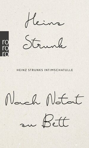 Buchcover Nach Notat zu Bett | Heinz Strunk | EAN 9783644004139 | ISBN 3-644-00413-7 | ISBN 978-3-644-00413-9