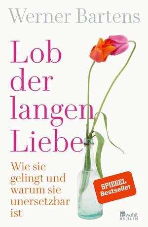 Buchcover Lob der langen Liebe | Werner Bartens | EAN 9783644004863 | ISBN 3-644-00486-2 | ISBN 978-3-644-00486-3