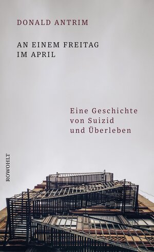 Buchcover An einem Freitag im April | Donald Antrim | EAN 9783644006201 | ISBN 3-644-00620-2 | ISBN 978-3-644-00620-1