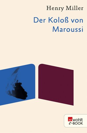 Buchcover Der Koloß von Maroussi | Henry Miller | EAN 9783644006249 | ISBN 3-644-00624-5 | ISBN 978-3-644-00624-9