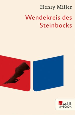 Buchcover Wendekreis des Steinbocks | Henry Miller | EAN 9783644006270 | ISBN 3-644-00627-X | ISBN 978-3-644-00627-0