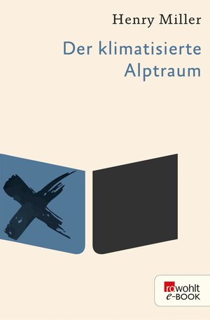 Buchcover Der klimatisierte Alptraum | Henry Miller | EAN 9783644006461 | ISBN 3-644-00646-6 | ISBN 978-3-644-00646-1
