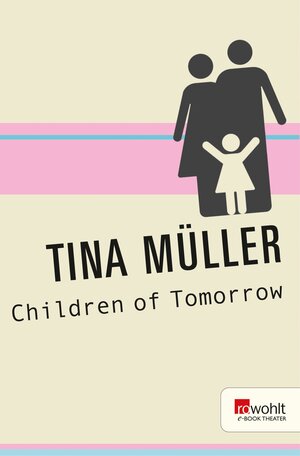Buchcover Children of Tomorrow | Tina Müller | EAN 9783644007031 | ISBN 3-644-00703-9 | ISBN 978-3-644-00703-1