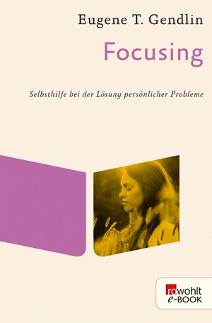 Buchcover Focusing | Eugene T. Gendlin | EAN 9783644007260 | ISBN 3-644-00726-8 | ISBN 978-3-644-00726-0
