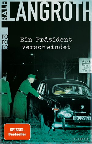 Buchcover Ein Präsident verschwindet | Ralf Langroth | EAN 9783644008298 | ISBN 3-644-00829-9 | ISBN 978-3-644-00829-8