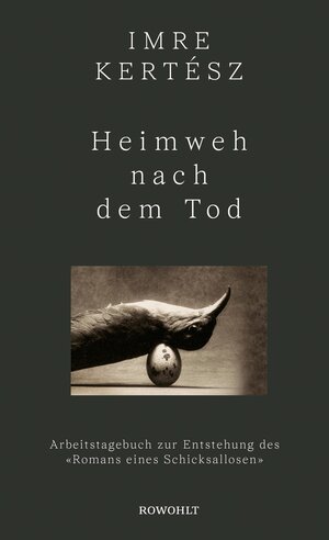 Buchcover Heimweh nach dem Tod | Imre Kertész | EAN 9783644008847 | ISBN 3-644-00884-1 | ISBN 978-3-644-00884-7
