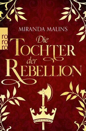 Buchcover Die Tochter der Rebellion | Miranda Malins | EAN 9783644009141 | ISBN 3-644-00914-7 | ISBN 978-3-644-00914-1