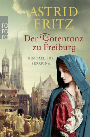 Buchcover Der Totentanz zu Freiburg | Astrid Fritz | EAN 9783644009431 | ISBN 3-644-00943-0 | ISBN 978-3-644-00943-1