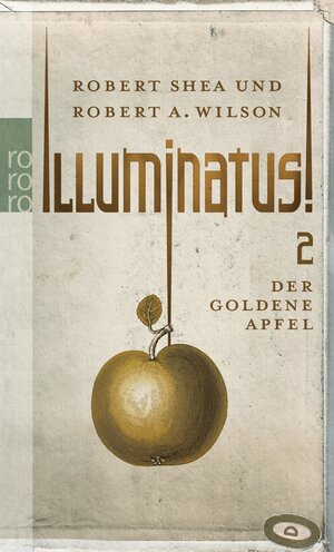 Buchcover Illuminatus! Der goldene Apfel | Robert Shea | EAN 9783644009844 | ISBN 3-644-00984-8 | ISBN 978-3-644-00984-4