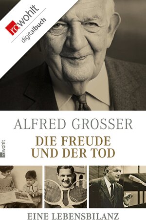 Buchcover Die Freude und der Tod | Alfred Grosser | EAN 9783644009912 | ISBN 3-644-00991-0 | ISBN 978-3-644-00991-2