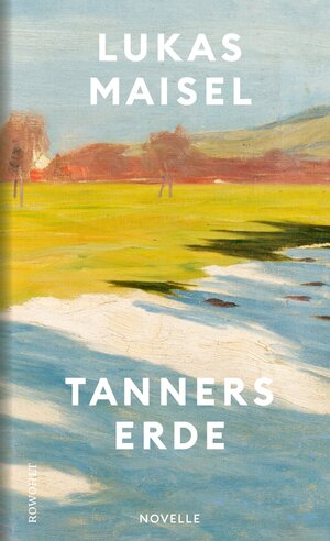 Buchcover Tanners Erde | Lukas Maisel | EAN 9783644013933 | ISBN 3-644-01393-4 | ISBN 978-3-644-01393-3