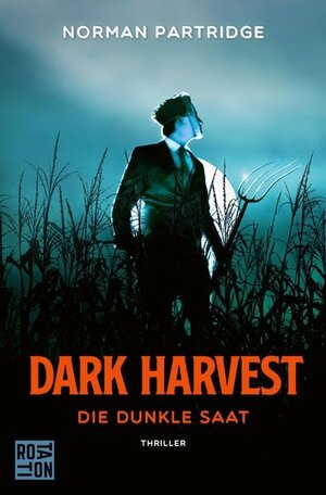 Buchcover Dark Harvest: Die dunkle Saat | Das Buch zum Film von David Slade. | Partridge, Norman | EAN 9783644013940 | ISBN 3-644-01394-2 | ISBN 978-3-644-01394-0