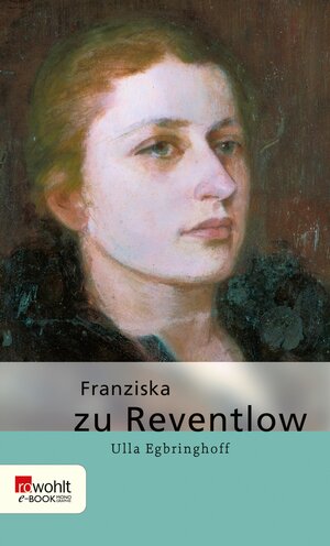 Buchcover Franziska zu Reventlow | Ulla Egbringhoff | EAN 9783644014862 | ISBN 3-644-01486-8 | ISBN 978-3-644-01486-2