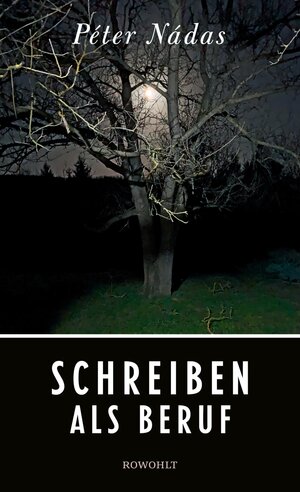 Buchcover Schreiben als Beruf | Péter Nádas | EAN 9783644015753 | ISBN 3-644-01575-9 | ISBN 978-3-644-01575-3