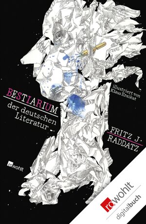 Buchcover Bestiarium der deutschen Literatur | Fritz J. Raddatz | EAN 9783644021617 | ISBN 3-644-02161-9 | ISBN 978-3-644-02161-7
