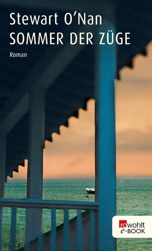 Buchcover Sommer der Züge | Stewart O′Nan | EAN 9783644023413 | ISBN 3-644-02341-7 | ISBN 978-3-644-02341-3