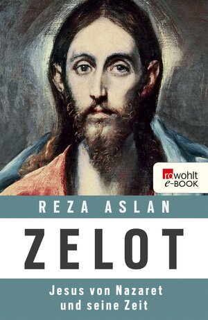 Buchcover Zelot | Reza Aslan | EAN 9783644039117 | ISBN 3-644-03911-9 | ISBN 978-3-644-03911-7