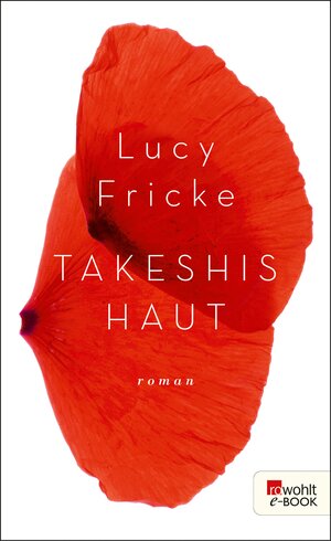 Buchcover Takeshis Haut | Lucy Fricke | EAN 9783644040014 | ISBN 3-644-04001-X | ISBN 978-3-644-04001-4