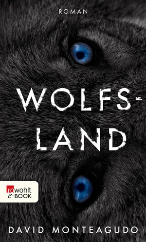 Buchcover Wolfsland | David Monteagudo | EAN 9783644040113 | ISBN 3-644-04011-7 | ISBN 978-3-644-04011-3