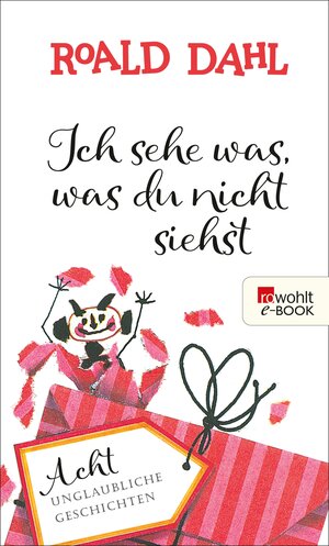 Buchcover Ich sehe was, was du nicht siehst | Roald Dahl | EAN 9783644040410 | ISBN 3-644-04041-9 | ISBN 978-3-644-04041-0