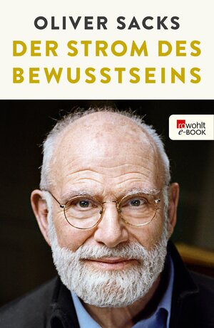 Buchcover Der Strom des Bewusstseins | Oliver Sacks | EAN 9783644040915 | ISBN 3-644-04091-5 | ISBN 978-3-644-04091-5