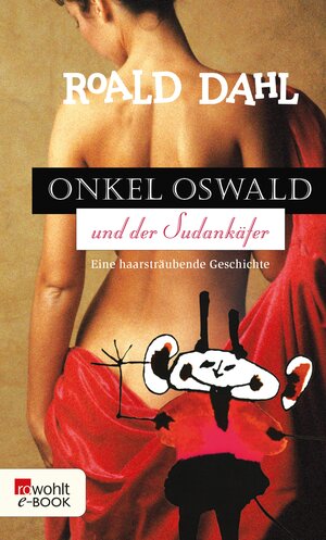 Buchcover Onkel Oswald und der Sudankäfer | Roald Dahl | EAN 9783644041011 | ISBN 3-644-04101-6 | ISBN 978-3-644-04101-1