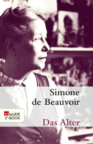 Buchcover Das Alter | Simone de Beauvoir | EAN 9783644041318 | ISBN 3-644-04131-8 | ISBN 978-3-644-04131-8