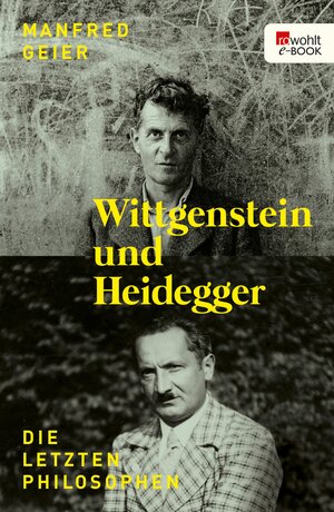 Buchcover Wittgenstein und Heidegger | Manfred Geier | EAN 9783644045118 | ISBN 3-644-04511-9 | ISBN 978-3-644-04511-8